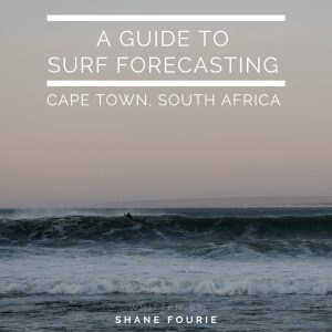 Guide To Surf Forecasting Cape Town